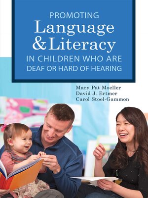 cover image of Promoting Speech, Language, and Literacy in Children Who Are Deaf or Hard of Hearing